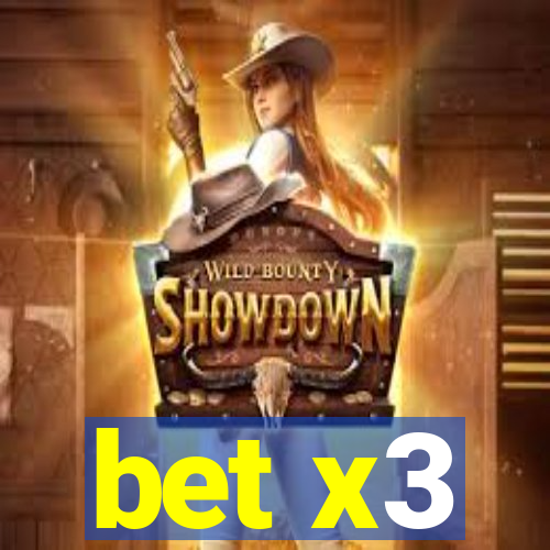 bet x3