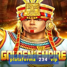 plataforma 234 vip Ã© confiÃ¡vel