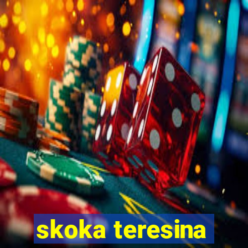skoka teresina