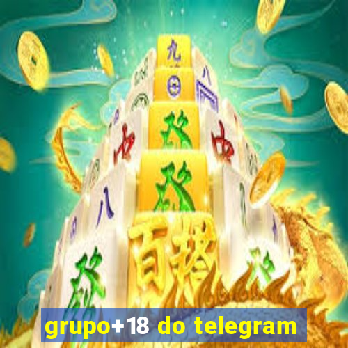 grupo+18 do telegram