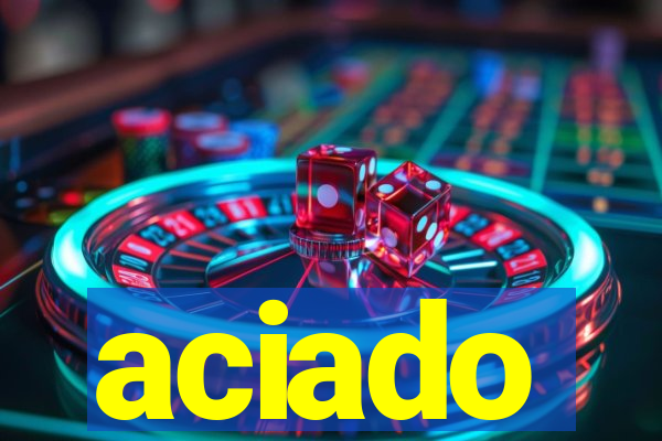 aciado