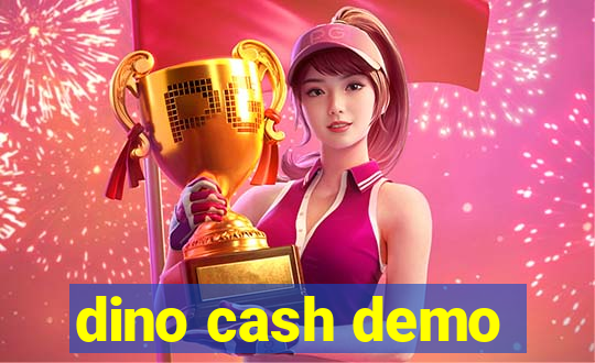 dino cash demo