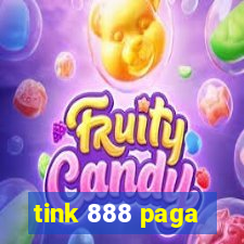 tink 888 paga