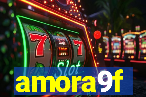 amora9f
