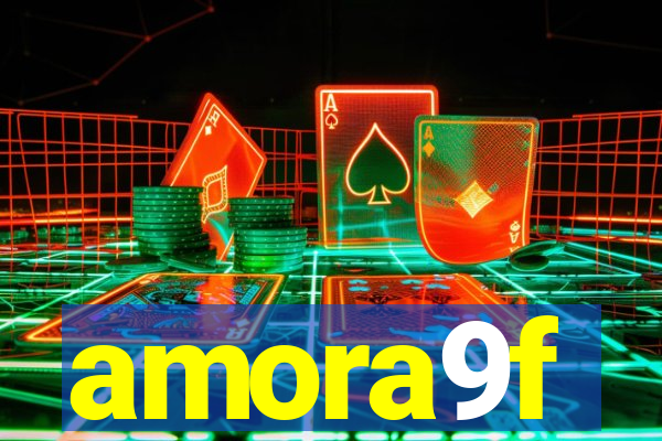 amora9f