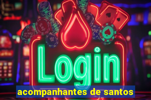acompanhantes de santos