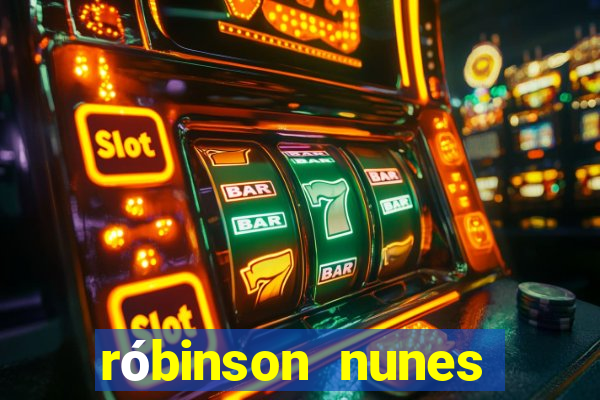 rÃ³binson nunes empresÃ¡rio fortuna