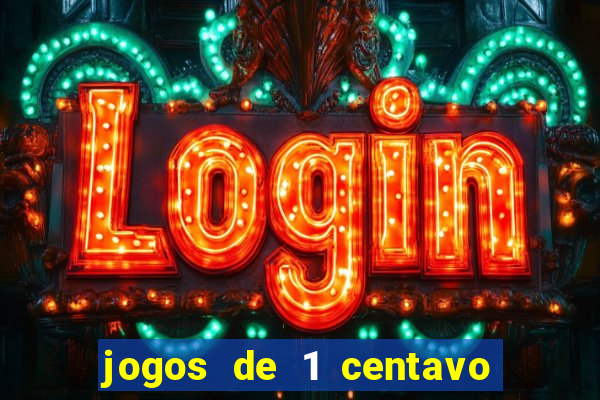 jogos de 1 centavo vai de bet