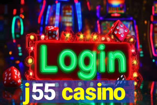 j55 casino