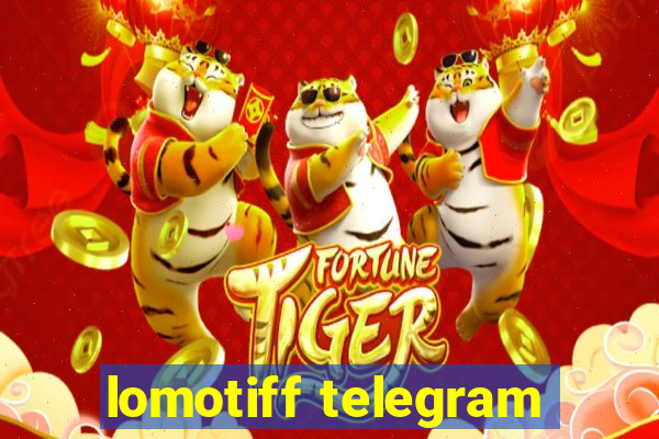lomotiff telegram