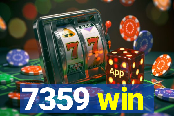 7359 win