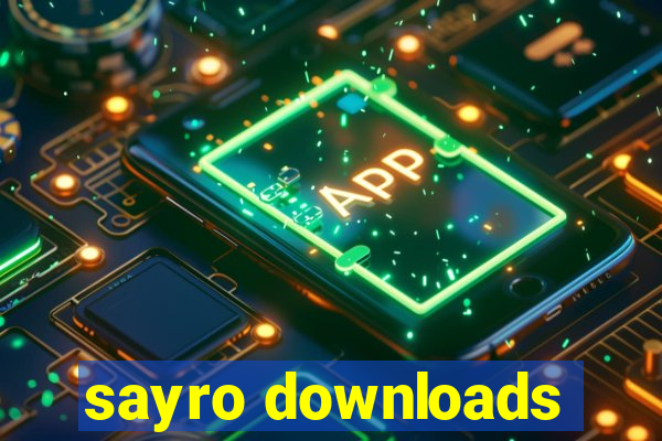 sayro downloads