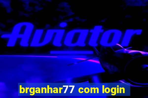 brganhar77 com login