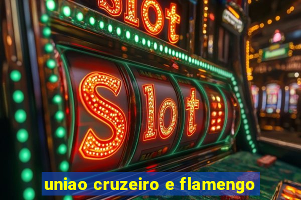 uniao cruzeiro e flamengo