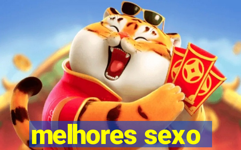 melhores sexo