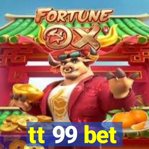 tt 99 bet