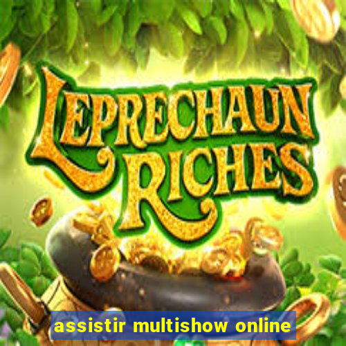 assistir multishow online