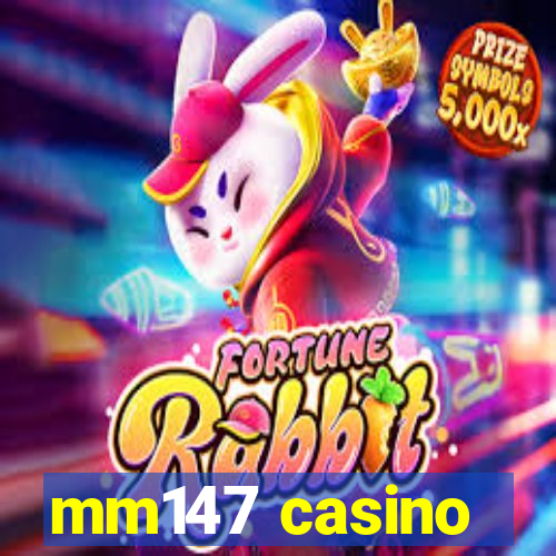 mm147 casino