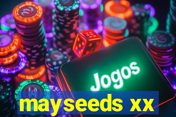 mayseeds xx