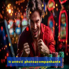 travesti photoacompanhante