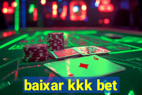 baixar kkk bet