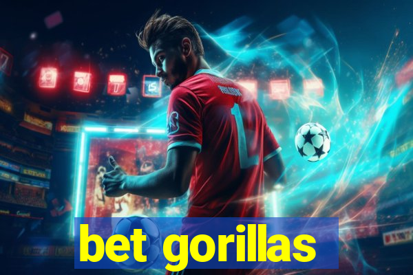bet gorillas