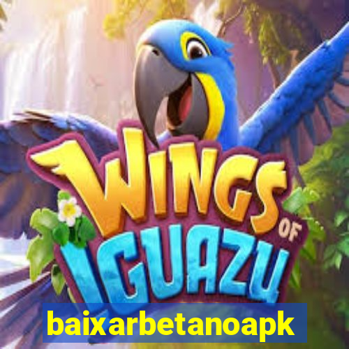 baixarbetanoapk