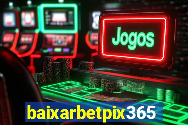 baixarbetpix365