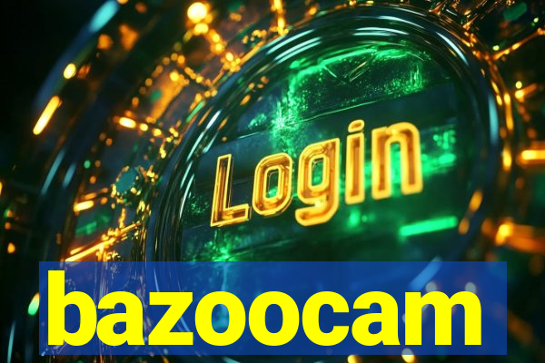 bazoocam