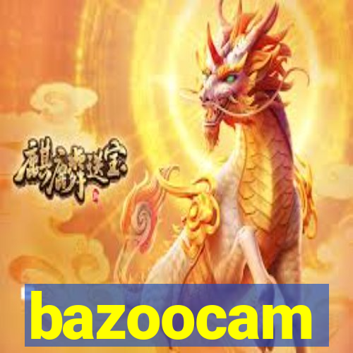 bazoocam