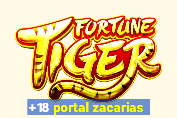 +18 portal zacarias