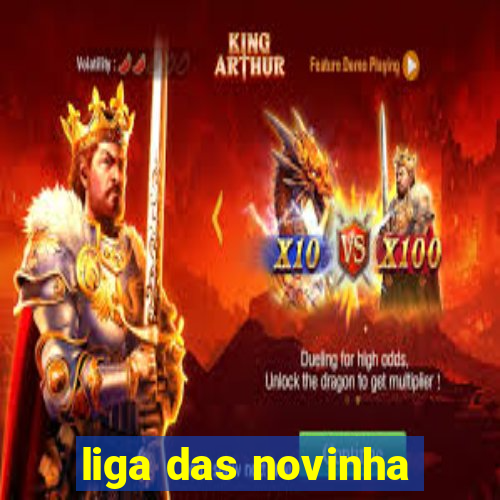 liga das novinha