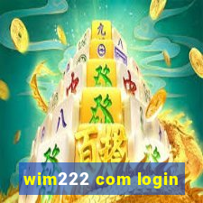 wim222 com login