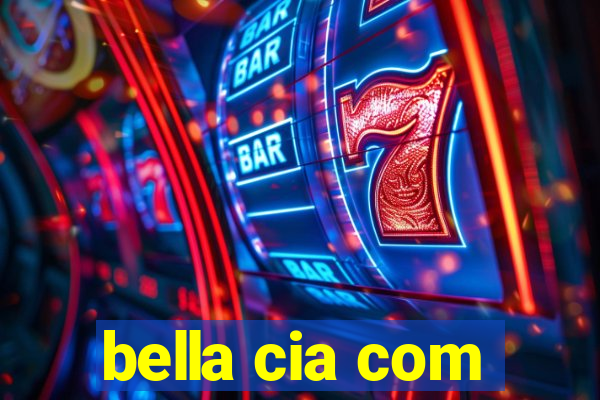 bella cia com