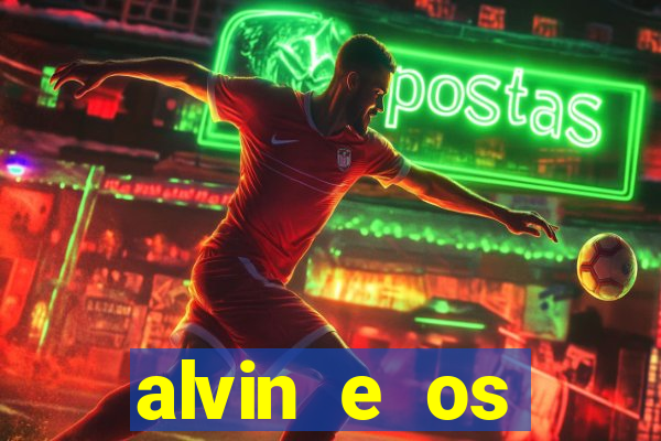 alvin e os esquilos redecanais
