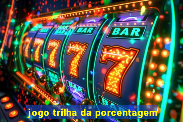 jogo trilha da porcentagem