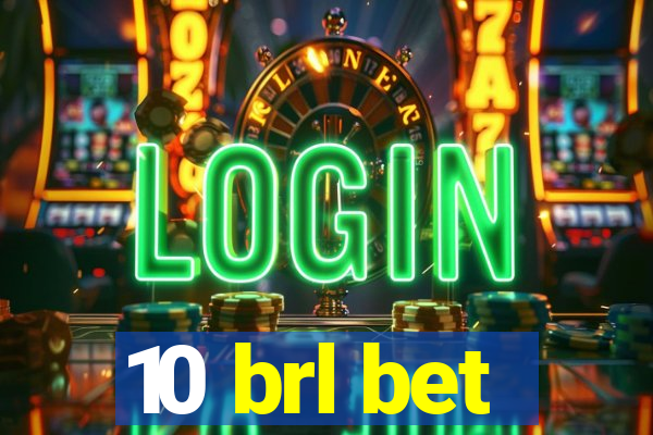 10 brl bet