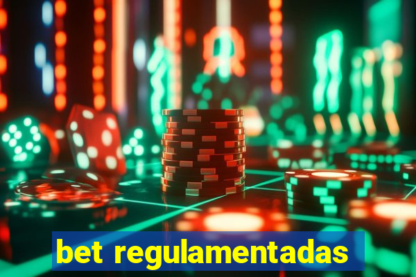 bet regulamentadas