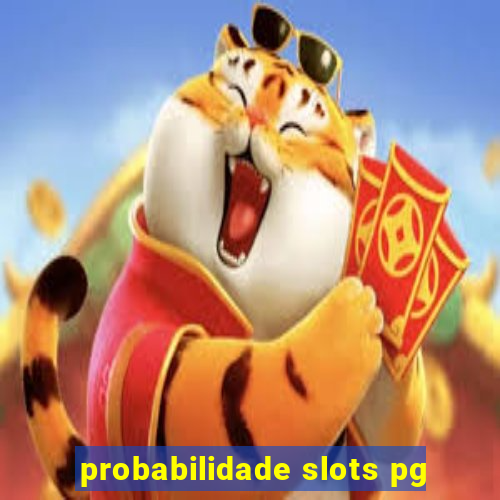 probabilidade slots pg