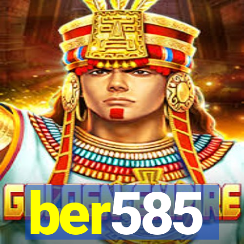 ber585
