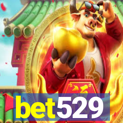 bet529