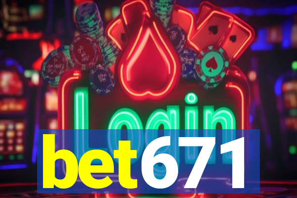 bet671
