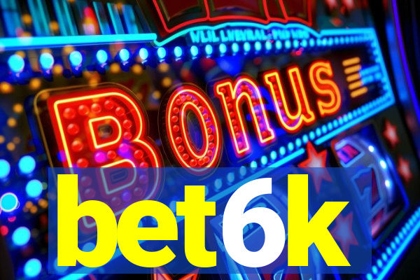 bet6k