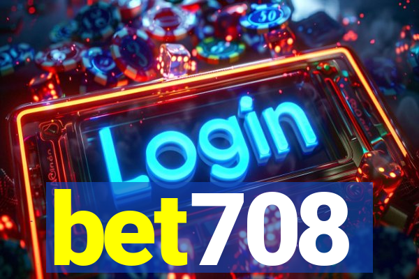 bet708