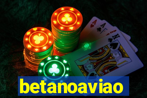 betanoaviao
