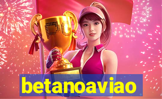 betanoaviao