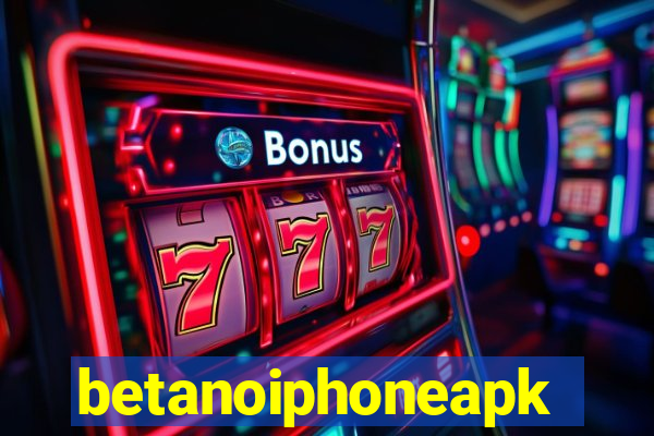 betanoiphoneapk