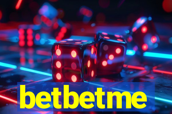 betbetme