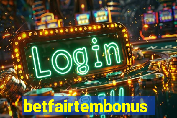 betfairtembonus