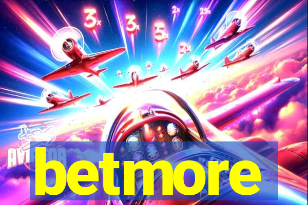 betmore